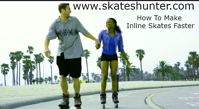 How To Make Inline Skates Faster