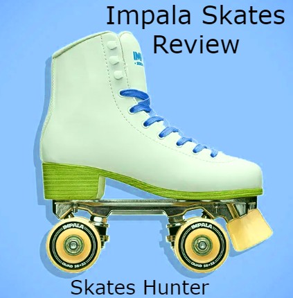 Impala Skates Review