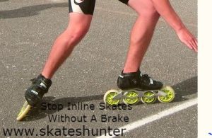 Stop Inline Skates Without A Brake