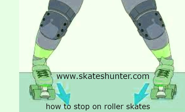 how to stop on roller skates